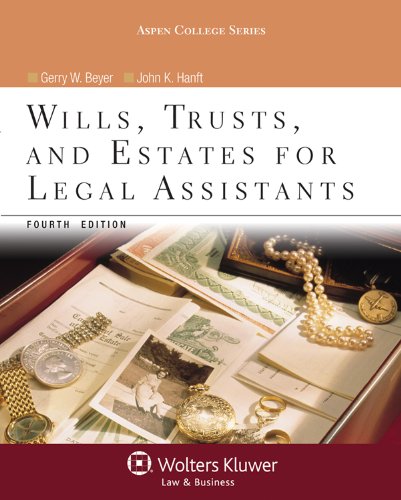 Wills Trusts & Estates for Legal Assistants, Fourth Edition (Aspen College)