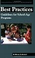 Best Practices: Guidelines for School-Age Programs