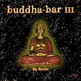 Review Various Artists  / Buddha Bar Vol.3: Mixed By DJ Ravin