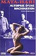 Mata Hari, autopsie d'une machination