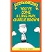 Peanuts Classics. You've Come a Long Way, Charlie Brown. (Henry Holt)