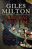 Samurai William: The Adventurer Who Unlocked Japan