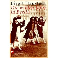 Die wilden Jahre in Berlin