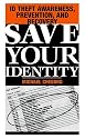 Save Your Identity: ID Theft Awareness, Prevention, And Recovery