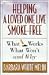 Helping a Loved One Live Smoke Free: What Works, What Won't, and Why