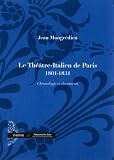 Le Théâtre-Italien de Paris (1801-1831), chronologie et documents