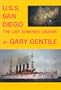 U.S.S. San Diego: The Last Armored Cruiser