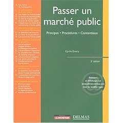 Passer un march� public : Principes - Proc�dures - Contentieux