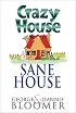 Crazy House Sane House