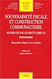 Souverainet� fiscale et construction communautaire : Recherche sur les imp�ts directs