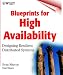 Blueprints for High Availability: Designing Resilient Distributed Systems