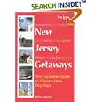 New Jersey Getaways : The Complete Guide to Garden State Day Trips by  Willa Speiser