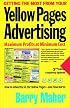 Getting the Most from Your Yellow Pages Advertising: Maximum Profit at Minimum Cost