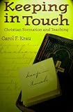 Keeping in Touch: Christian Formation and Teaching