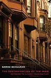 The Gentrification of the Mind: Witness to a Lost Imagination
