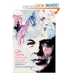 On Some Faraway Beach: The Life and Times of Brian Eno