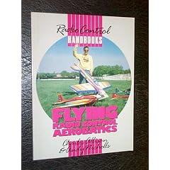 Flying Radio Control Aerobatics (Radio Control Handbooks)