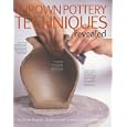 Thrown Pottery Techniques Revealed The Secrets of Perfect Throwing Shown in Unique Cutaway Photography