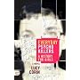 Everyday Psychokillers: A History for Girls, A Novel