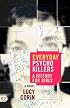 Everyday Psychokillers: A History for Girls, A Novel
