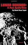Lunar science : a post-Apollo view : scientific results and insights from the lunar samples