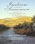 Indian Summer: A True Account of Traditional Life Among the Choinumne Indians of California's San Joaquin Valley