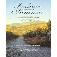 Indian Summer: A True Account of Traditional Life Among the Choinumne Indians of California's San Joaquin Valley