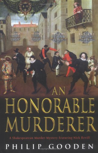 an honorable murderer a shakespearean murder mystery featuring nick revill