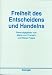 Book Freiheit des Entscheidens und Handelns: Ein Problem der nomologischen Psychologie