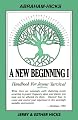 A New Beginning I: Handbook for Joyous Survival
