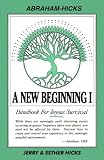 A New Beginning I: Handbook for Joyous Survival