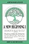 A New Beginning I: Handbook for Joyous Survival A New Beginning I: Handbook for Joyous Survival