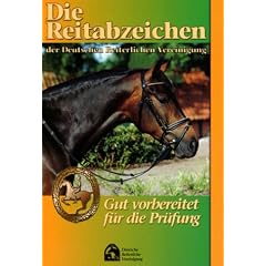 FN-Abzeichen. Die Reitabzeichen der Deutschen Reiterlichen Vereinigung: Gut vorbereitet f�r die Pr�fung