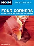 Four Corners: Including Navajo and Hopi Country, Moab and Lake Powell (Moon Handbooks)