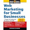 Web Marketing for Small Businesses: 7 Steps to Explosive Business Growth (Quick Start Your Business)