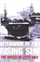 Afternoon of the Rising Sun: The Battle of Leyte Gulf