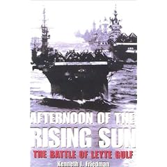 Afternoon of the Rising Sun: The Battle of Leyte Gulf