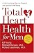 Total Heart Health for Men: A Life-Enriching Plan for Physical and Spiritual Well-Being