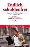 Endlich schuldenfrei: Ratgeber f�r Selbstst�ndige und Verbraucher - Klaus Hofmeister