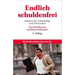 Endlich schuldenfrei: Ratgeber f�r Verbraucher und  Selbstst�ndige