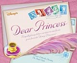 Disney Princess: Royally Funny Letters Written to and from Your Favorite Disney (Disney`s Princess Backlist)