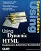 Books : Using Dynamic Html (Special Edition Using)