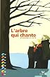 L'arbre qui chante
