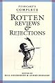 Pushcart's Complete Rotten Reviews and Rejections: A History of Insult, A Solace to Writers (Revised & Expanded)  (Literary Companion Series)