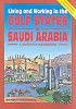Living & Working in the Gulf States & Saudi Arabia: A Survival Handbook (Living and Working)