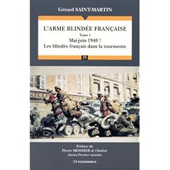 L'arme blind�e fran�aise tome 1 Mai-juin 1940 : Les blind�s fran�ais dans la tourmente