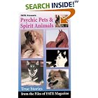 Click here to buy Psychic Pets and Spirit Animals: True Stories from the Files of FATE (Fate Presents) by  FATE Magazine.