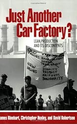 Just Another Car Factory?: Lean Production and Its Discontents (Ilr Press Books)