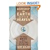 Worship on Earth as It Is in Heaven: Exploring Worship as a Spiritual Discipline