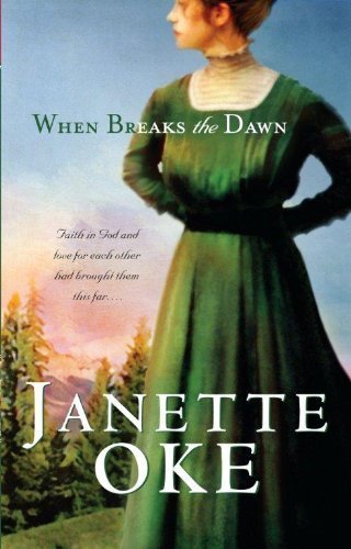 When Breaks The Dawn (Canadian West) by Oke, Janette (March 21, 2012) Paperback